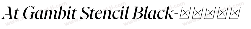 At Gambit Stencil Black字体转换